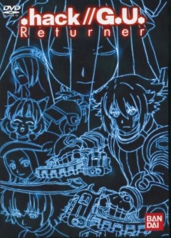 .ХАК//ВЕРНУВШИЙСЯ / .HACK//G.U. RETURNER